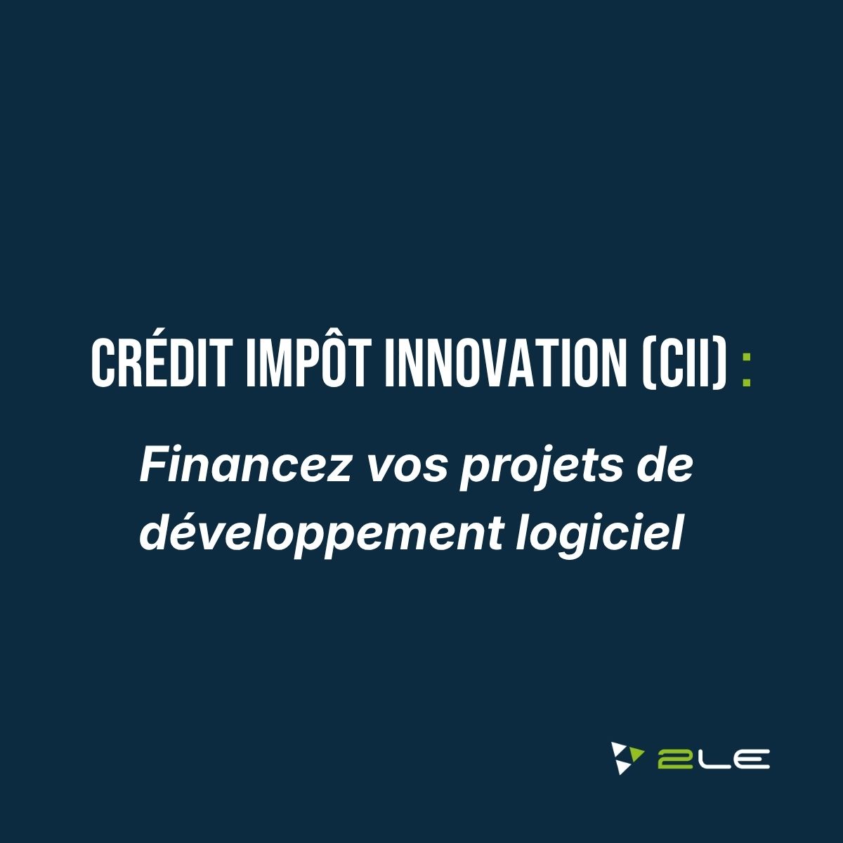 Crédit Impôt Innovation CII